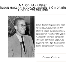 Malcolm X (1992): İnsan Hakları Mücadelesinin Işığında Bir Liderin Yolculuğu