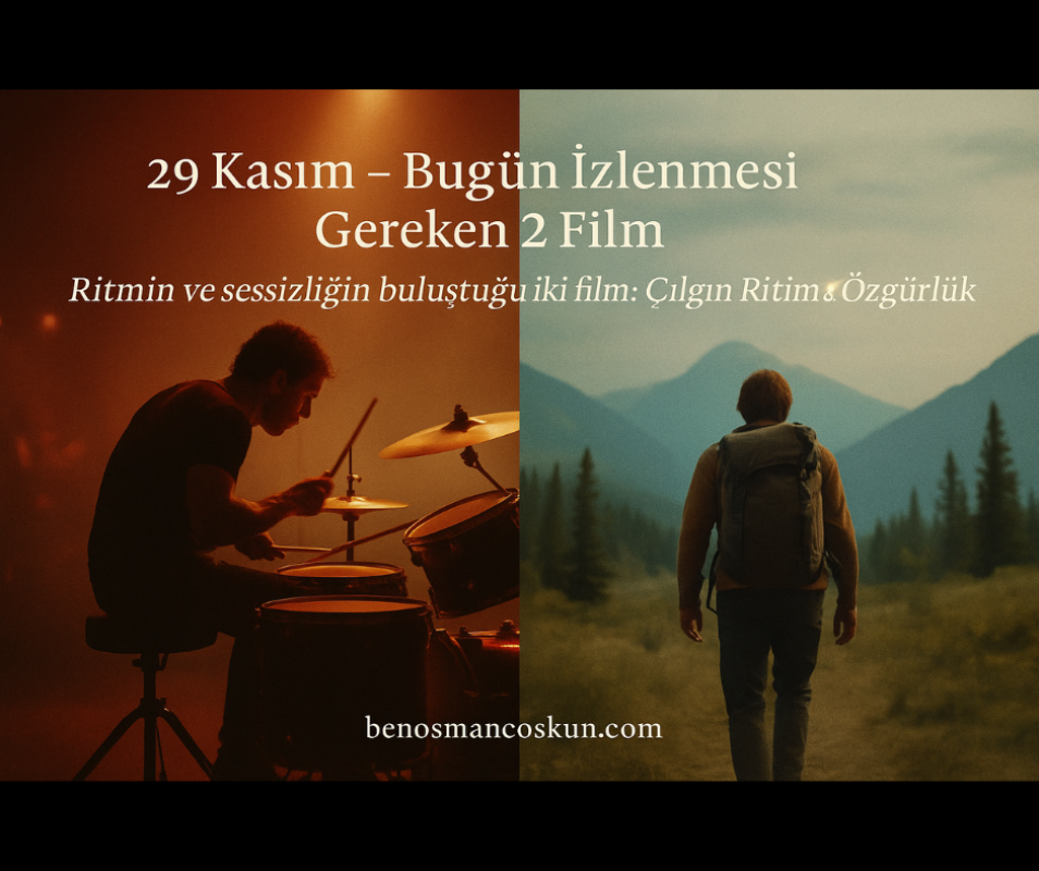 29 Kasım – Bugün İzlenmesi Gereken 2 Film: Ritmin ve Özgürlüğün Hikayesi