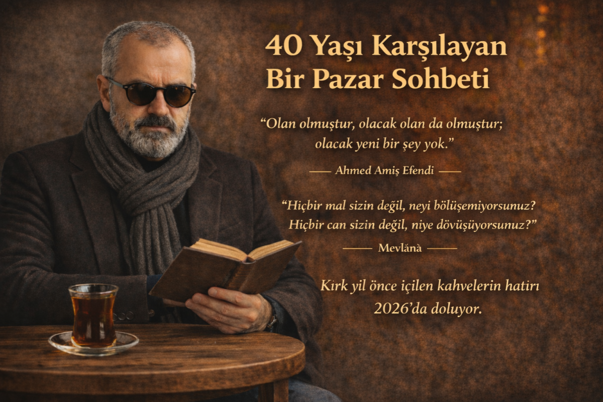 Kırk Yıl Önce İçilen Kahvelerin Hatırı 2026’da Doluyor