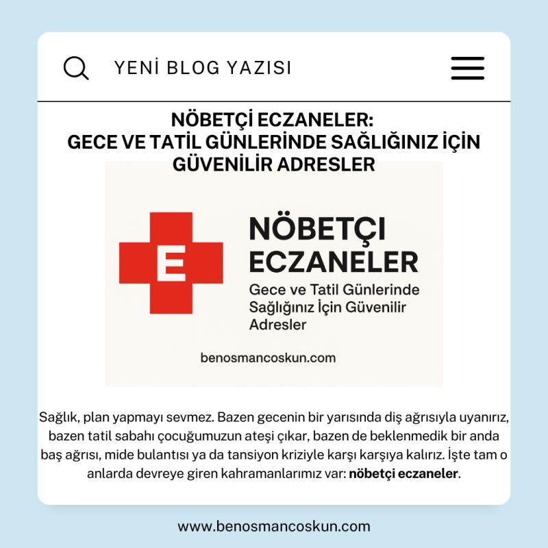 Nöbetçi Eczaneler: Gece ve Tatil Günlerinde Sağlığınız İçin Güvenilir Adresler