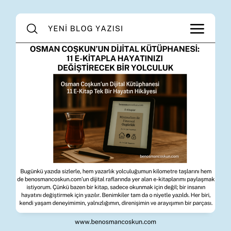 Osman Coşkun’un Dijital Kütüphanesi: 11 E-Kitapla Hayatınızı Değiştirecek Bir Yolculuk