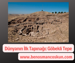 Dünyanın İlk Tapınağı: Göbekli Tepe